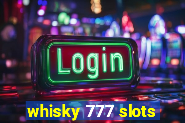 whisky 777 slots